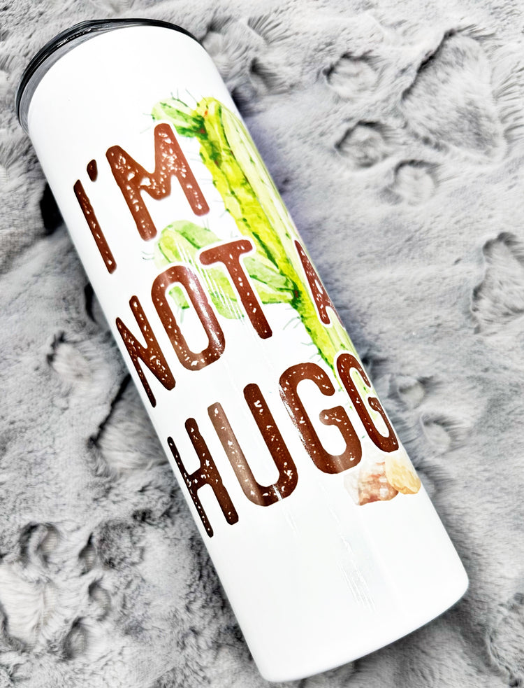 I'm Not a Hugger
